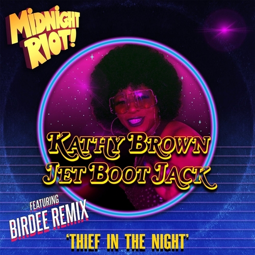 Kathy Brown, Jet Boot Jack - Thief in the Night [MIDRIOTD402]